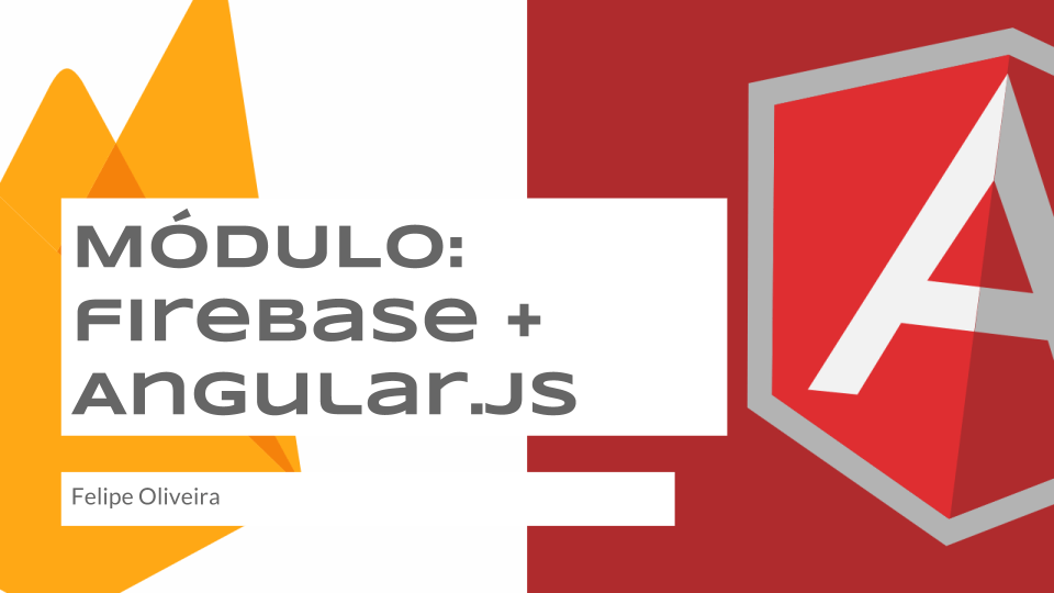 Curso Angular, Firebase e AppInventor [MÓDULO FIREBASE + ANGULAR.JS]