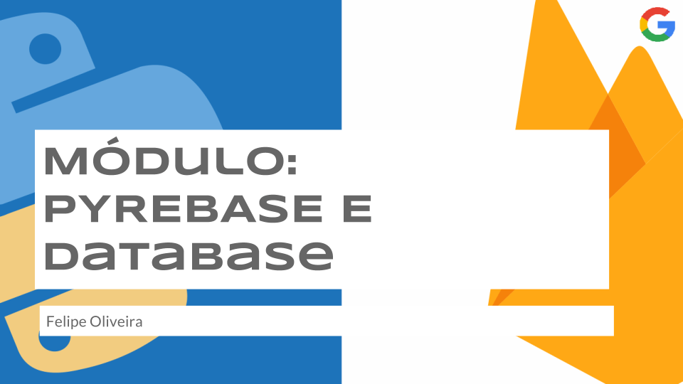 Curso Pyrebase [Módulo Pyrebase e Database]