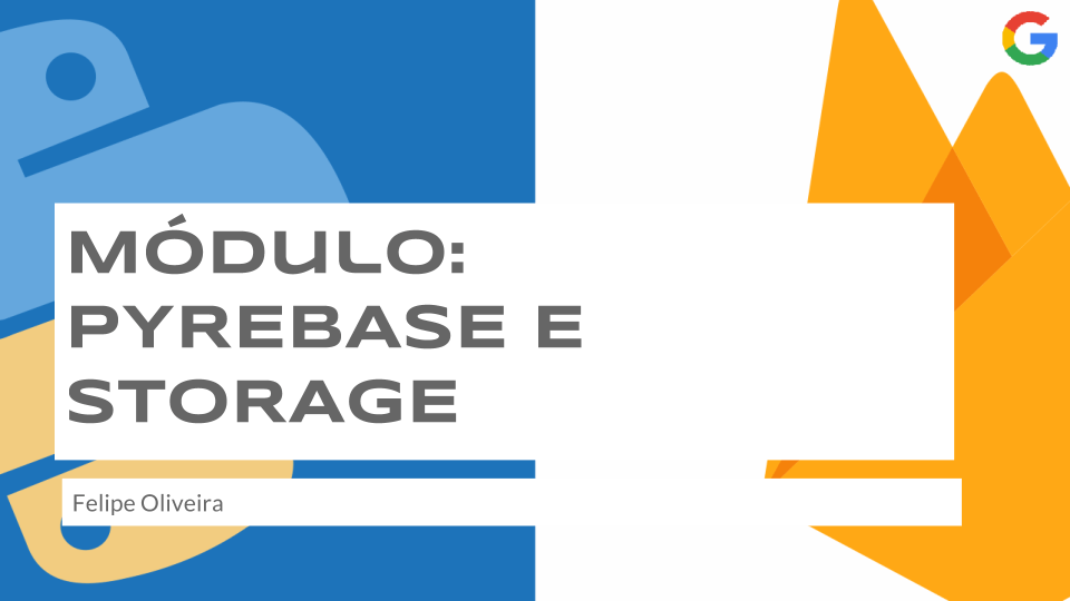 Curso Pyrebase [Módulo Pyrebase e Storage]